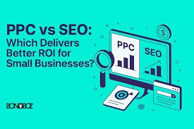 SEO vs. PPC: Which Digital Marketing Strategy Delivers Better ROI?